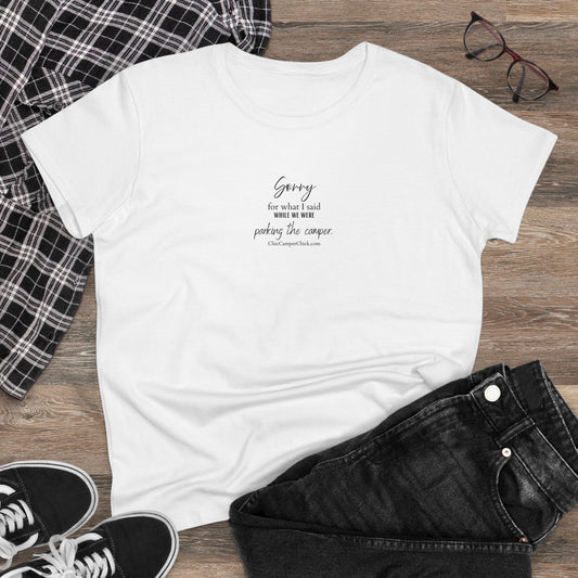 Women's Tee — 'Sorry for what I said while we were parking the camper' Chic Camper Chick Minimal Inspirational Skinny Chest Print