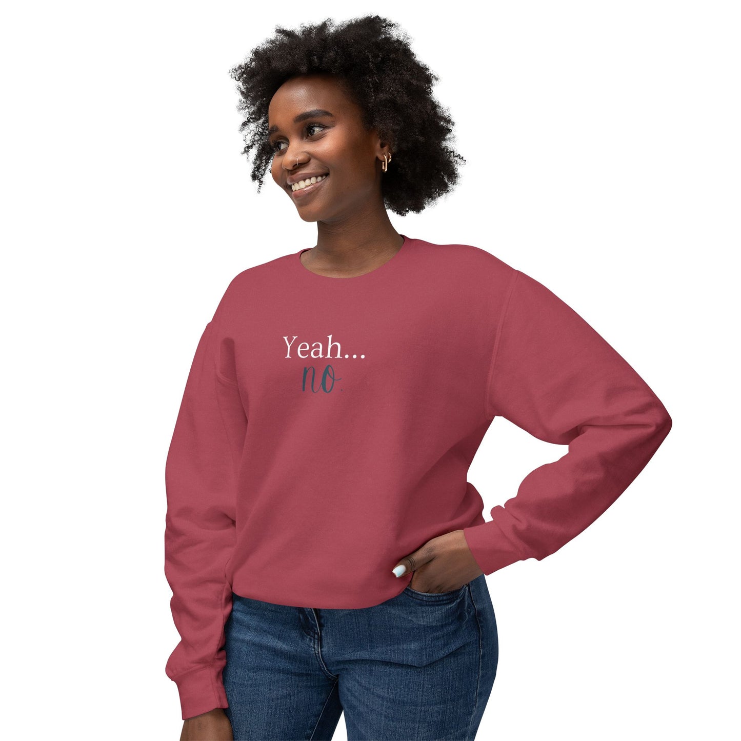 Yeah...No. by Chic Camper Chick super soft Unisex Lightweight Crewneck Sweatshirt