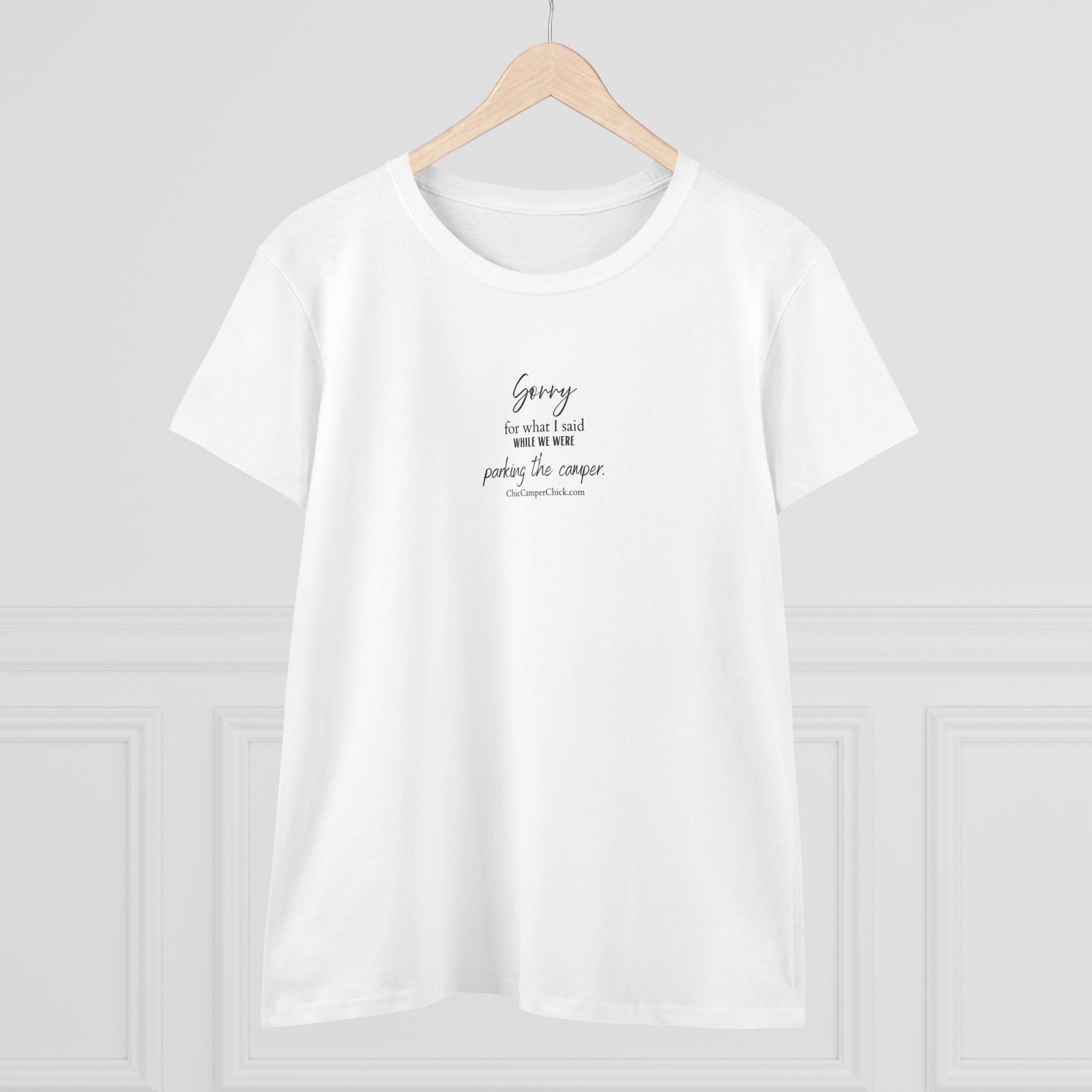 Women's Tee — 'Sorry for what I said while we were parking the camper' Chic Camper Chick Minimal Inspirational Skinny Chest Print