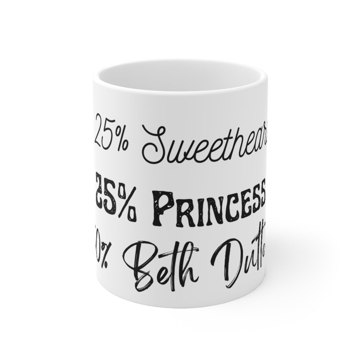 Yellowstone Beth Ceramic Mug 11oz 25% Sweetheart 25% Princess 50% Beth Dutton